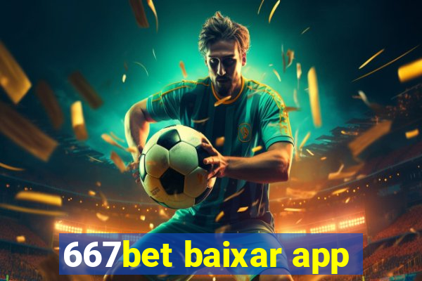 667bet baixar app